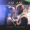 &quot;Así Así&quot;, de Fariny Maluma