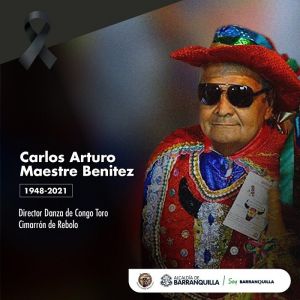 ¡Adiós a Carlos Arturo Maestre Benítez, un legendario carnavalero!